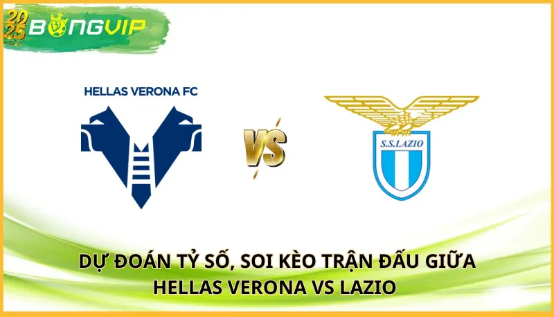 soi kèo Hellas Verona vs Lazio